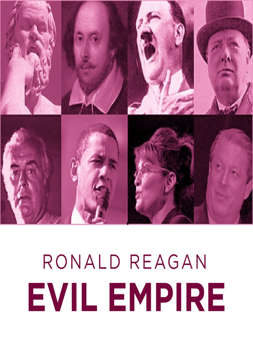 Title details for Ronald Reagan: Evil Empire by Ronald Reagan - Wait list
